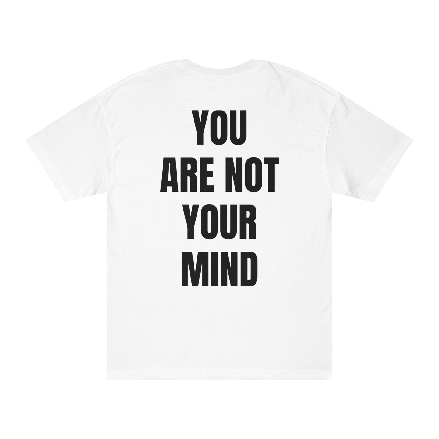 Unisex Tee 'YOU ARE NOT YOUR MIND' T-Shirt